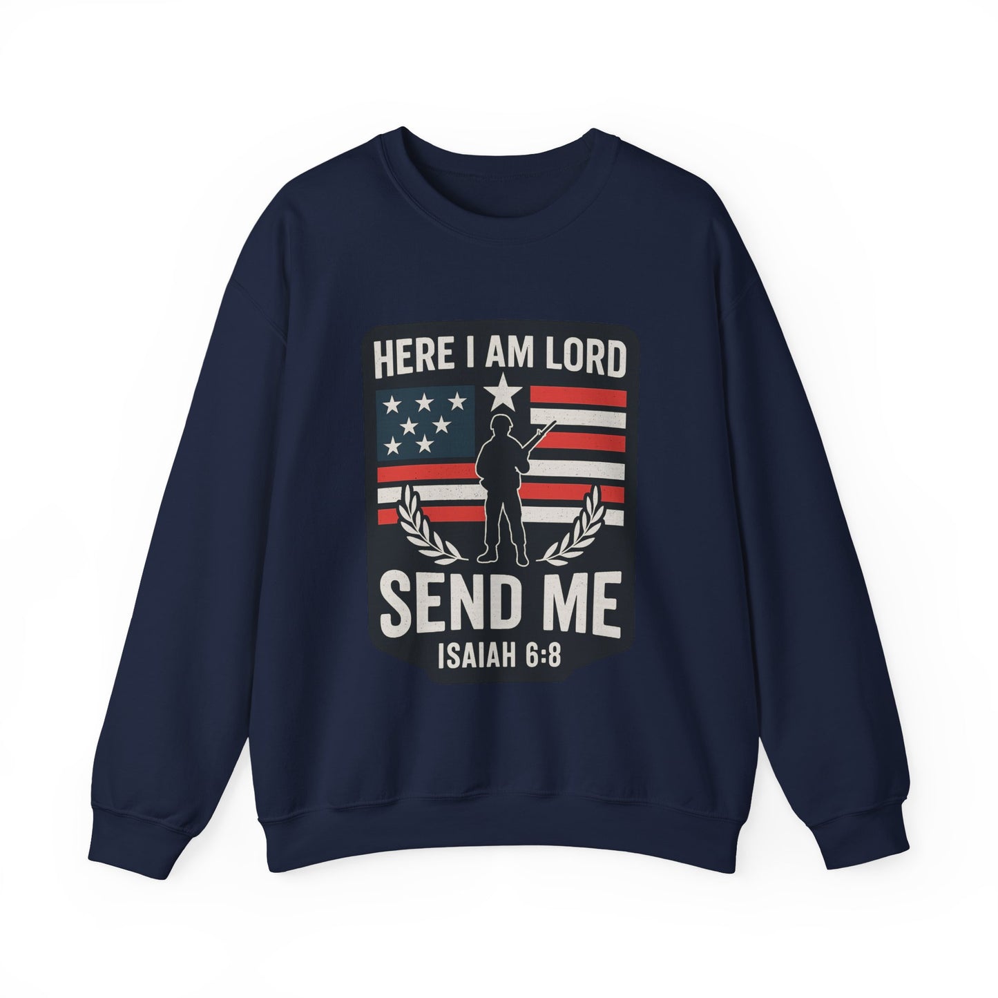 "Here I Am Lord" Isaiah 6:8 Bible Verse Christian Sweatshirt (Soldier Logo)