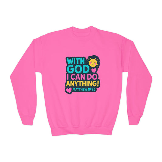 "With God I Can Do Anything!" Bible Verse Christian Girls Sweatshirt