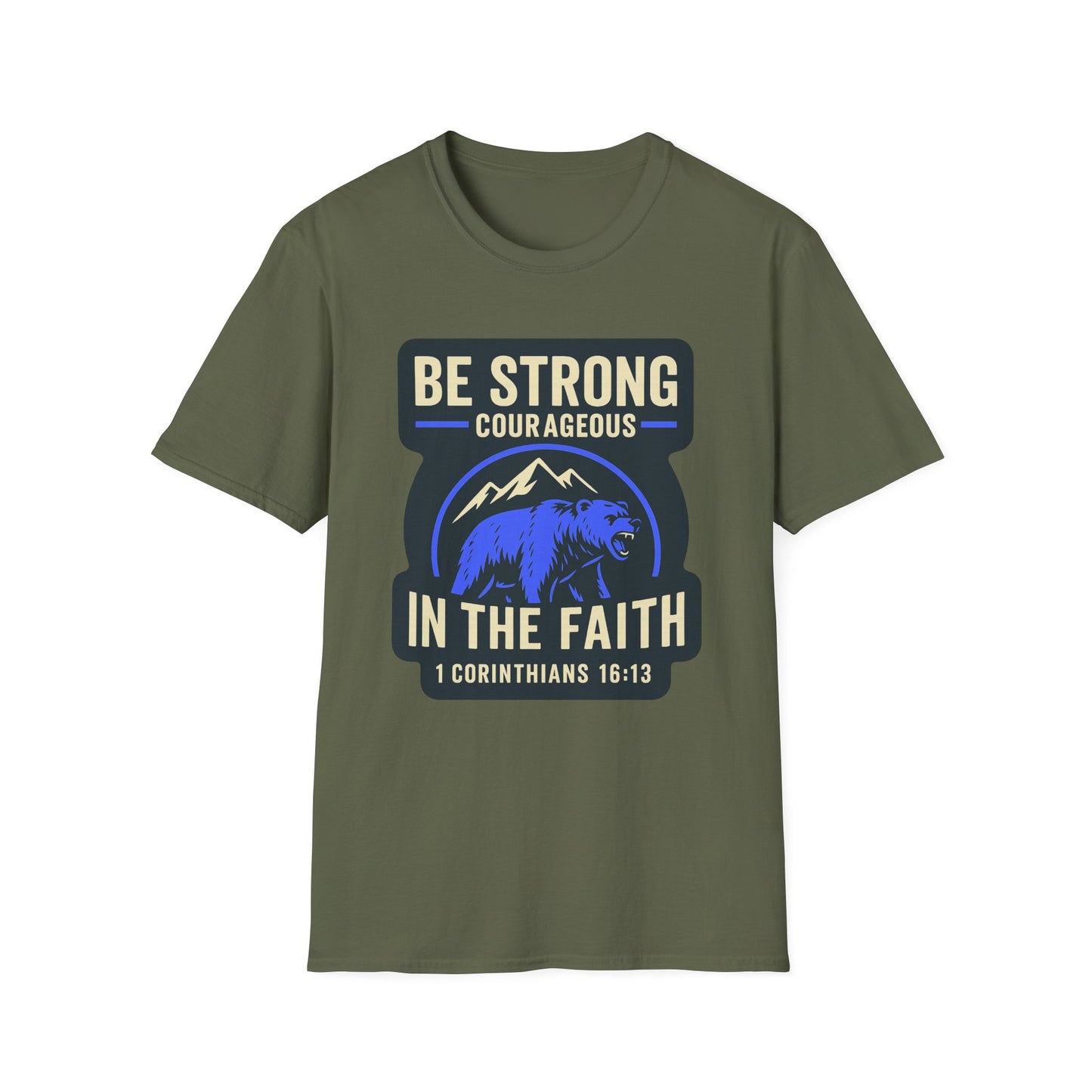 "Be Strong and Courageous" Bear Bible Verse Softstyle Tshirt