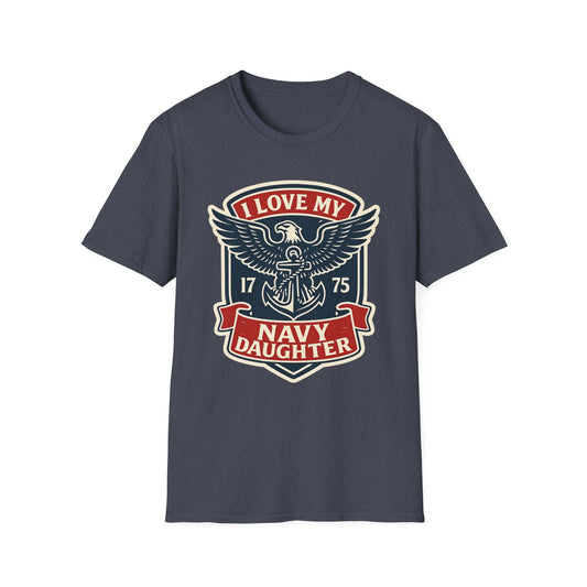 "I Love my Navy Daughter" Military Pride US Navy Patriotic Crest Softstyle Tshirt