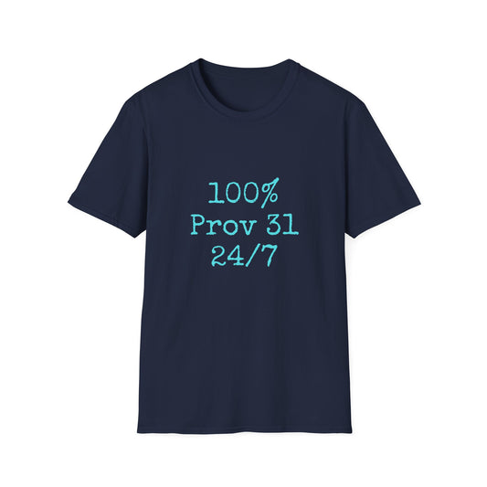 "100% Proverbs 31 24/7" Proverbs 31 Woman Christian Bible Verse Softstyle T-Shirt (Aqua)