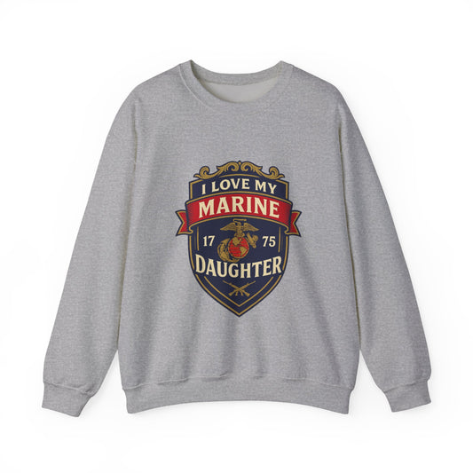 "I Love My Marine Daughter" Patriotic Crewneck Sweatshirt for Marine Military Parents