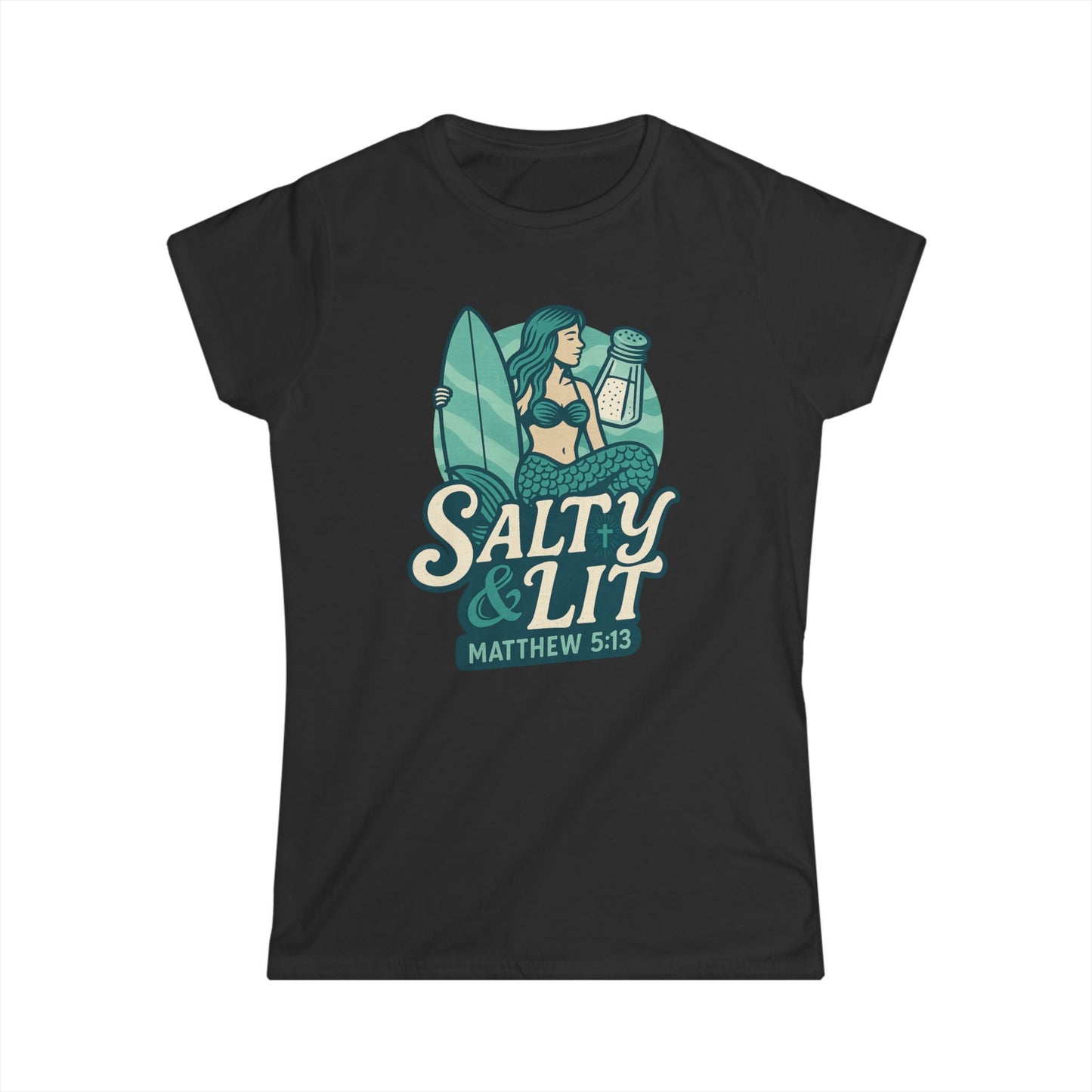 "Salty & Lit" Mermaid Matthew 5:13 Bible Verse Christian Women's Semi-fitted Soft Tshirt