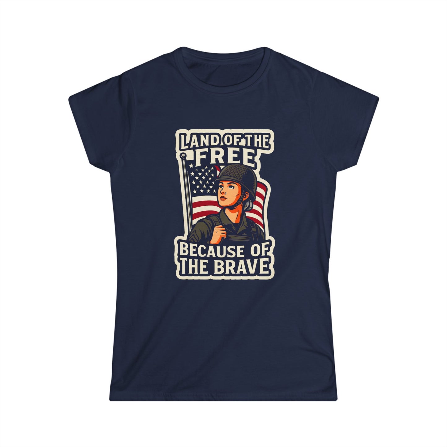 "Land of the Free because of the Brave" Patriotic Women's T-Shirt (Female Soldier)