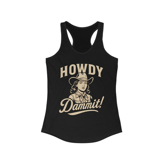 Howdy Dammit! Aggie Texas Cowgirl Women's Racerback Tanktop (Gold Logo)
