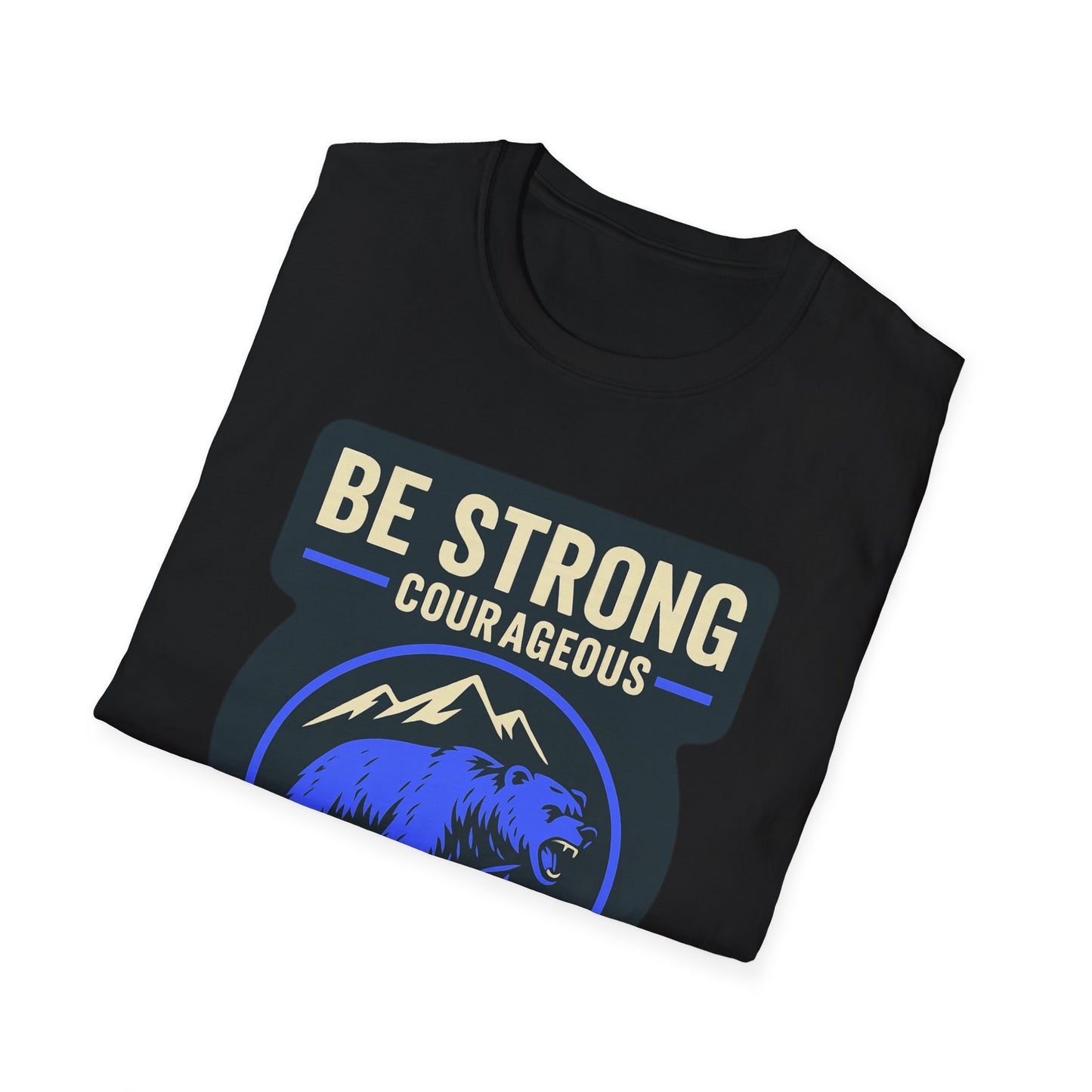 "Be Strong and Courageous" Bear Bible Verse Softstyle Tshirt