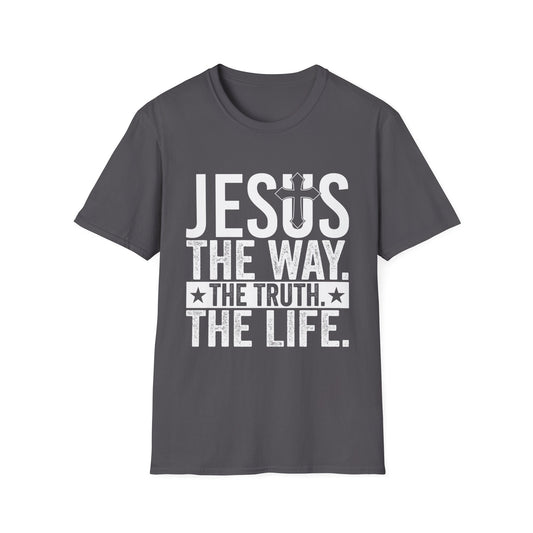 "Jesus The Way, The Truth, The Life" Unisex Tshirt (White Logo)
