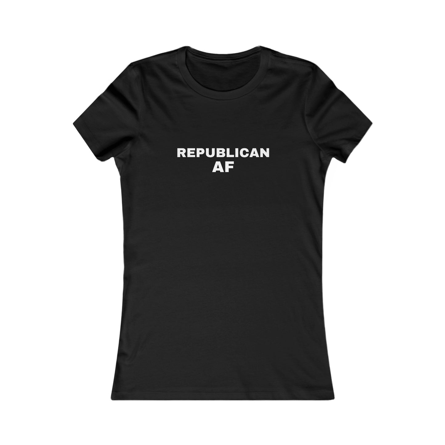Republican AF Women's Tshirt (White Logo) - Sweet Baby Jeez Teez