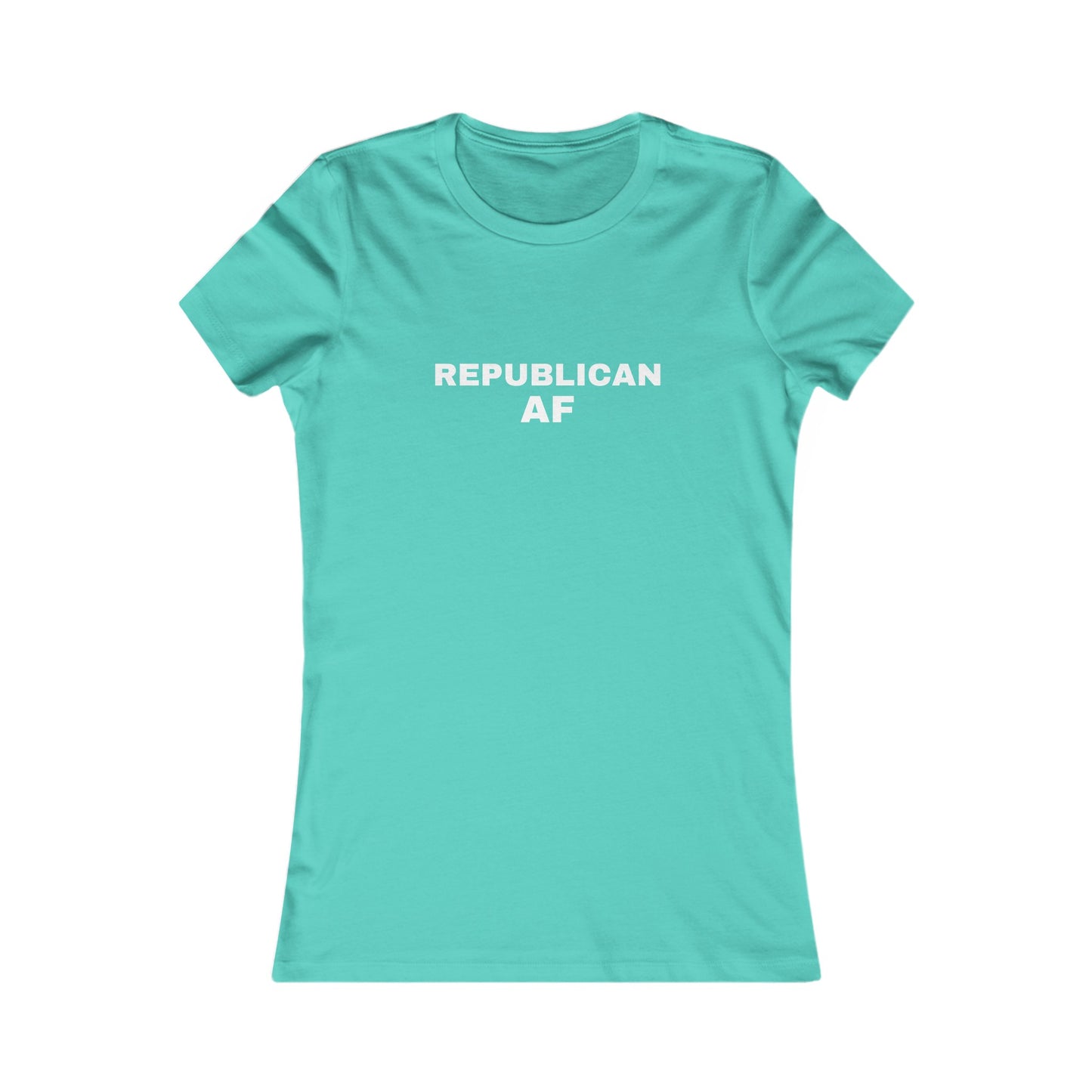 Republican AF Women's Tshirt (White Logo) - Sweet Baby Jeez Teez
