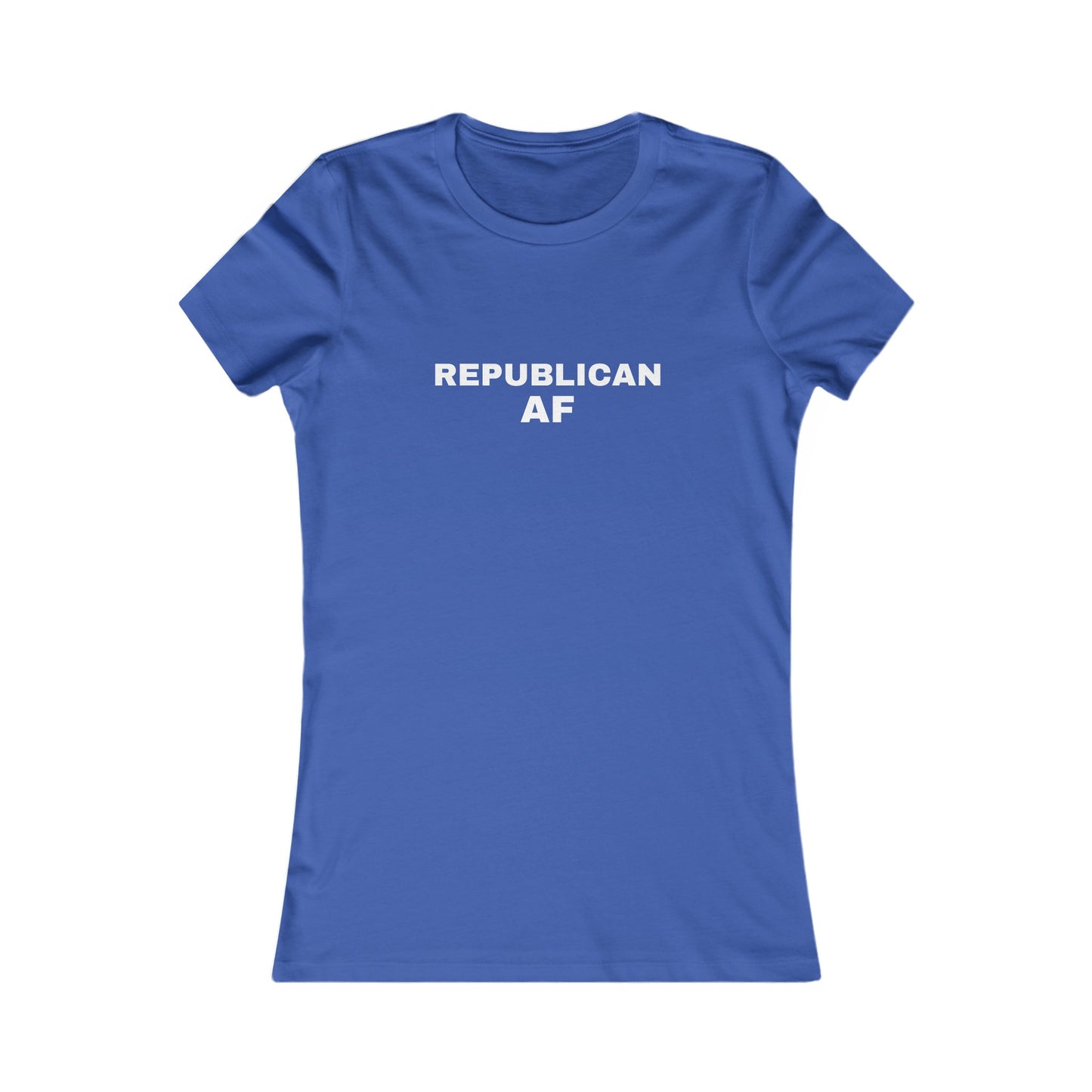 Republican AF Women's Tshirt (White Logo) - Sweet Baby Jeez Teez