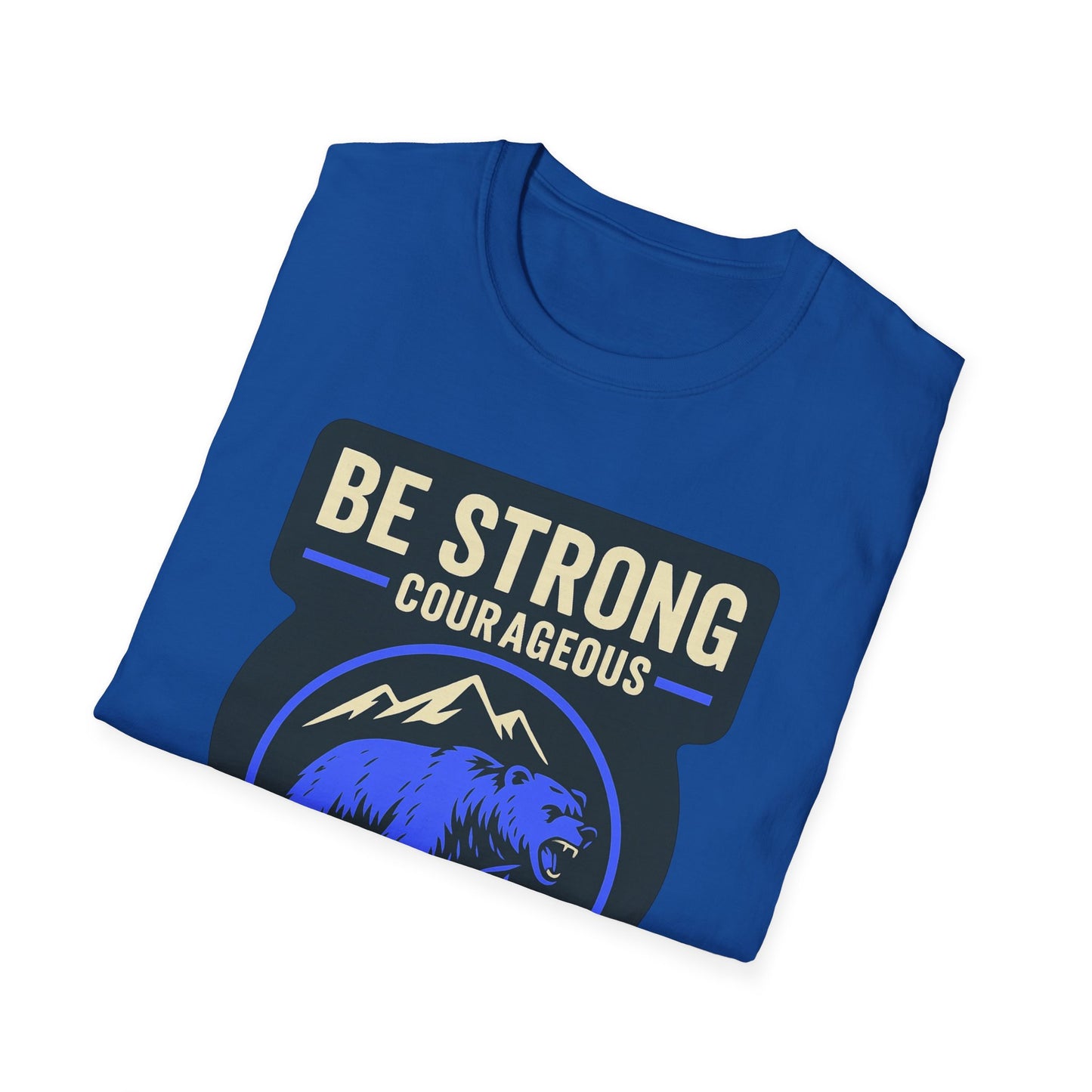 "Be Strong and Courageous" Bear Bible Verse Softstyle Tshirt