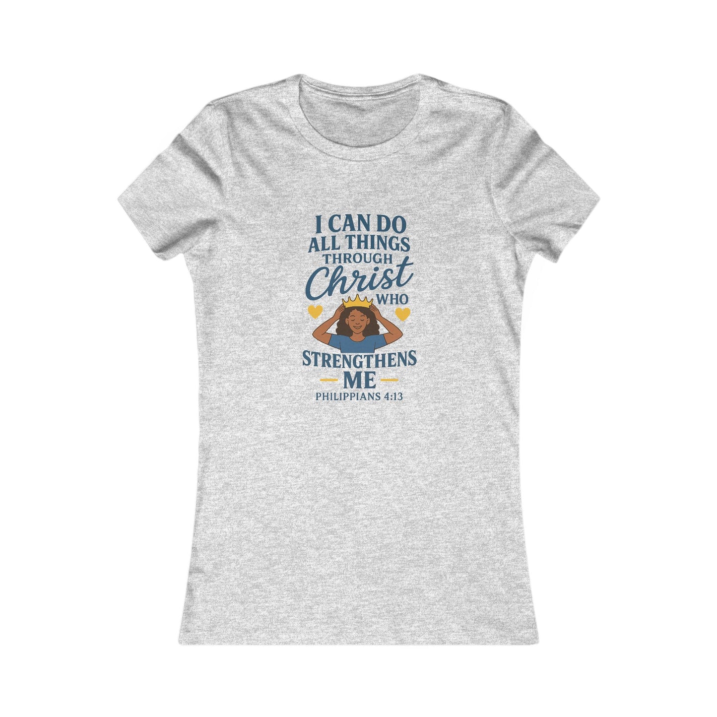 "I Can Do All Things Through Christ" Philippians 4:13 Women's Fitted Tshirt