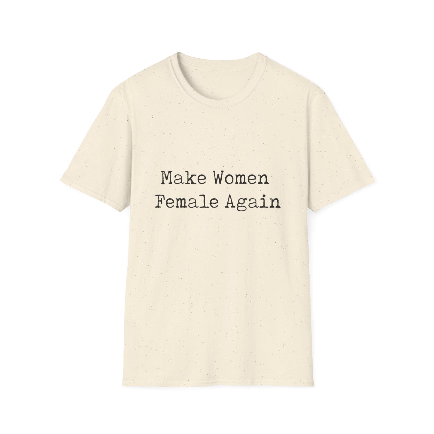 Make Women Female Again Womens Relaxed/Plus Tshirt - Sweet Baby Jeez Teez